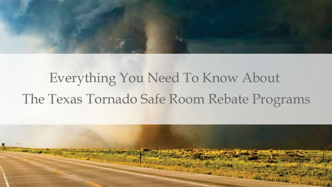 everything-you-need-to-know-about-the-texas-tornado-safe-room-rebate